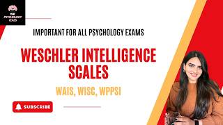 Wechsler Intelligence Scales Explained | WAIS, WISC, WPPSI | All Versions, Revisions & Subtests