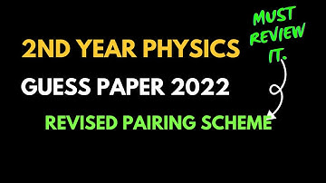 2nd year Physics Pairing Scheme and Guess paper 2022