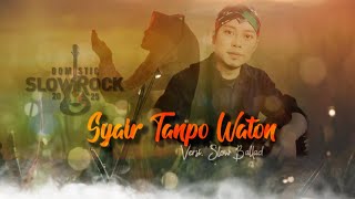 SYAIR TANPO WATON | Versi Slow ballad