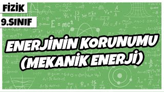9. Sınıf Fizik - Enerjinin Korunumu Mekanik Enerji 2022