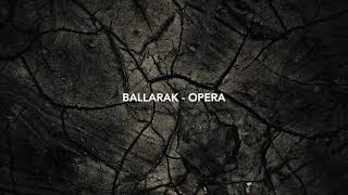 Ballarak - Opera (Original Mix)