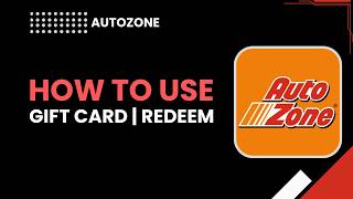 How to Use AutoZone Gift Card, Redeem