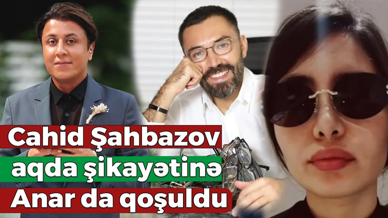Cahid Şahbazov haqda şikayətinə - Anar da qoşuldu