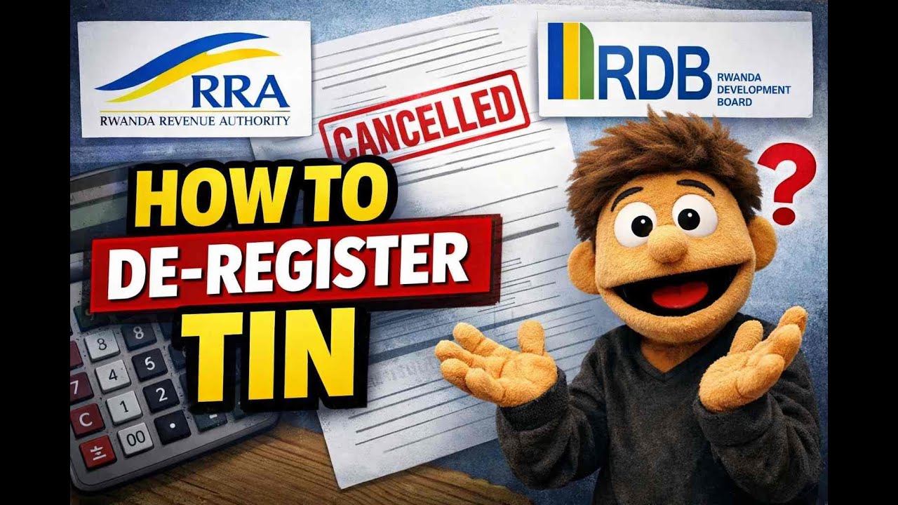 Uko bafungisha TIN number  ( TIN De-registration)