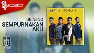 Deneno  Sempurnakan Aku  Karaoke 