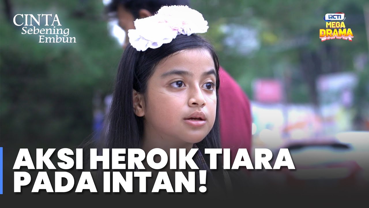 Tiara Bela Intan Dari Orang Yang Memerasnya | CINTA SEBENING EMBUN | Eps.11 Part 1