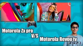 Motorola Revou tv VS Motorola Zx pro