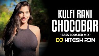 KULFI RANI CHOCOBAR | BASS BOOSTED MIX | CG SONG | NEW CG DJ SONG | DJ MIX |DJ REMIX 2024 DJ HITESH