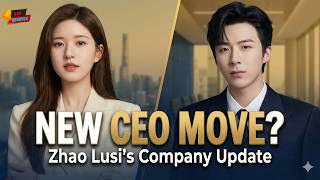 Why Zhao Lusi Chose Liu Yuning as CEO at the Peak of Her Career