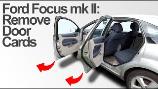 Ford Focus Mk2: How to remove and replace the door cards