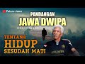 Pandangan jawa dwipa tentang hidup setelah mati  mbah saeno