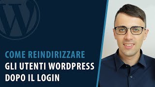 Come reindirizzare gli utenti WordPress dopo il login