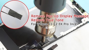 Remove Display Warning Message&Restore True Tone For iPhone 11-15 Series On EK Pro Incell