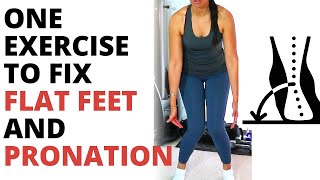 Fix Flat Feet And Pronation With This One Exercise!