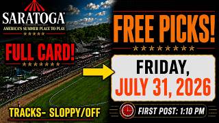 Saratoga FREE PICKS! Friday July 31,2026
