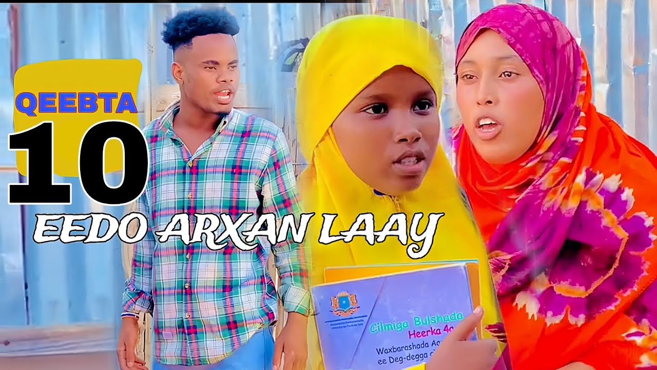 EEDO ARXAN LAAY 😮‍💨PARTI_10 |MUSALSAL CUSUB 2024 |SOMALI TIKTOK CHANNEL