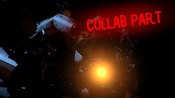 (FNAF/SFM) Collab part for A.F.M