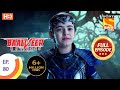 Baalveer Returns Ep 80 Full Episode 30th December 2019 Baalveer Returns Ep 80 Full Episode 30th December 2019