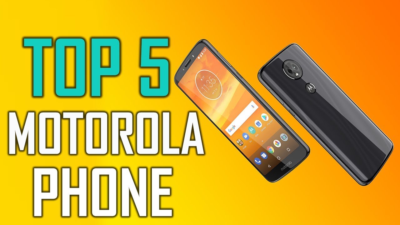 Top 5 Best Motorola Smartphone in 2019 Affordable Smartphone Review