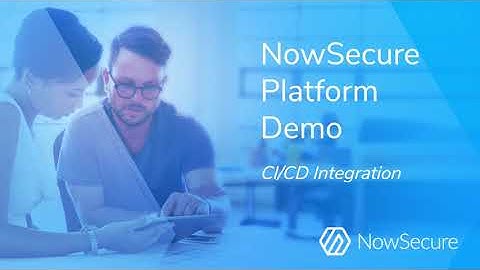 NowSecure Platform Demo - CI/CD Integration