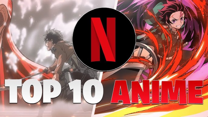 Top 10 Netflix Anime Series You Need To Watch 