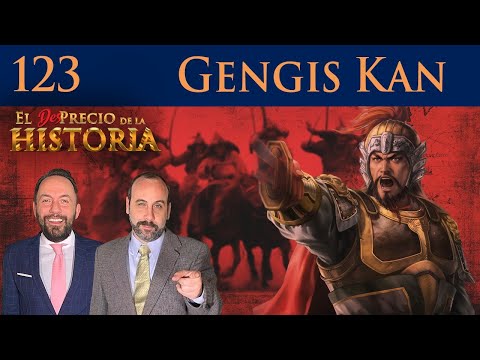 123 - Gengis Kan - El Desprecio de la Historia