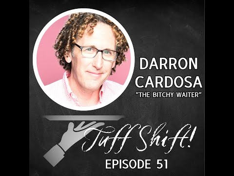 TUFF SHIFT Episode Fifty One Meet Darron Cardosa Aka The Bitchy Waiter