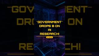 Government Pumps $5B into AI Research #Shorts