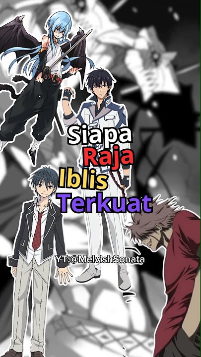 Siapakah Raja Iblis Terkuat Di Dunia Anime??||#anime