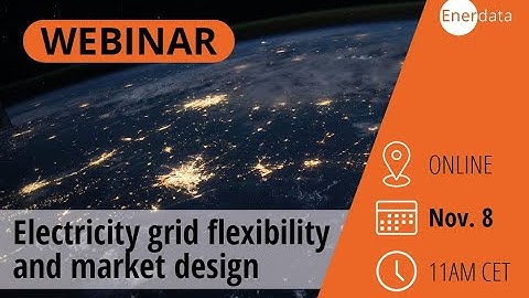 Electricity grid flexibility and market design - Webinar