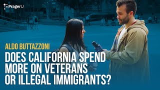 Does California Spend More on Veterans or Illegal Immigrants? | Man on The Street | PragerU