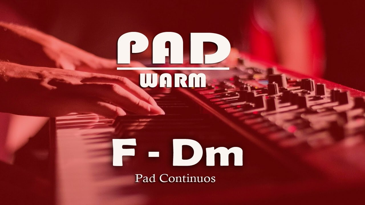 Warm Pad em F - Dm | 30 Minutos |