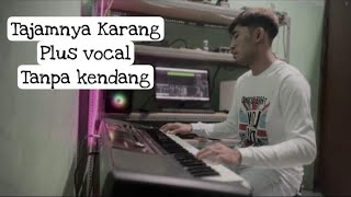 Tajamnya Karang Tanpa Kendang Plus Vocal Dangdut Koplo Jaranan