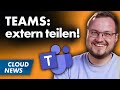 Bessere Terminplanung aus Outlook | Dateien mit externen teilen im Teams-Chat | &amp; mehr