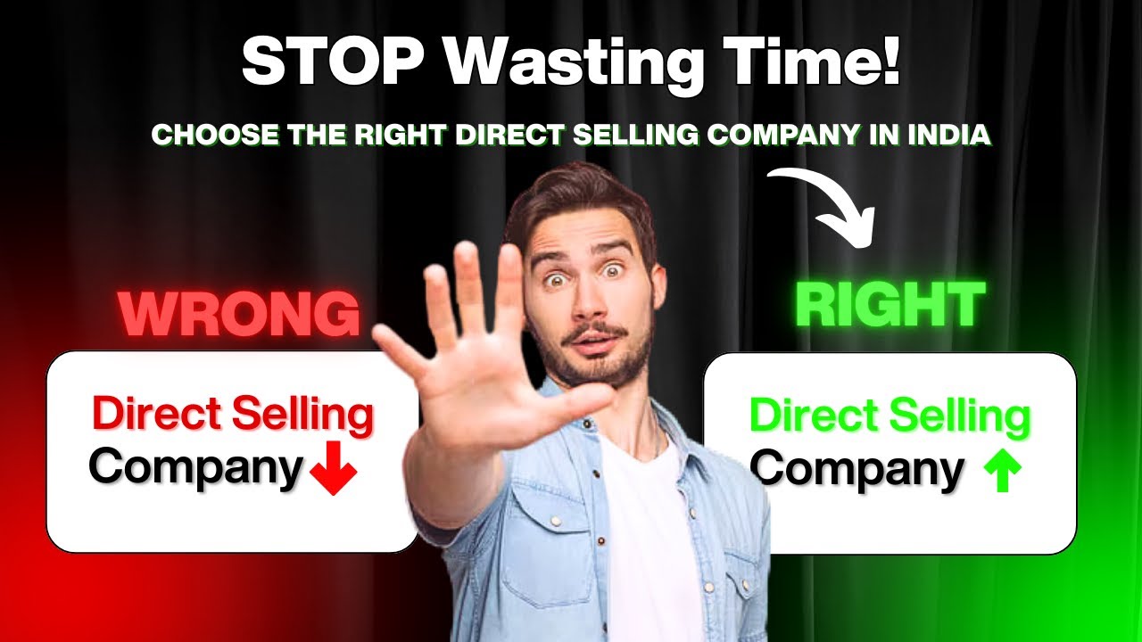 STOP Wasting Time with Wrong Direct Selling Companies in India