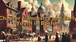 The Autobiography of Benjamin Franklin: #01 Ancestry and Early Youth in Boston