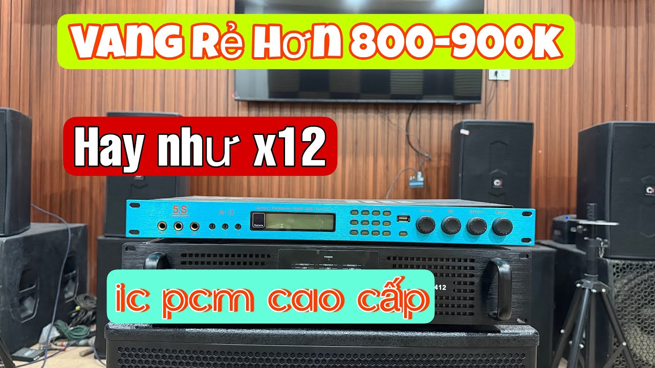 Vang x10 5s hàng hiếm chạy ic AKM+PCM chất nhạc hay ngang x12 ☎️0846,396,333