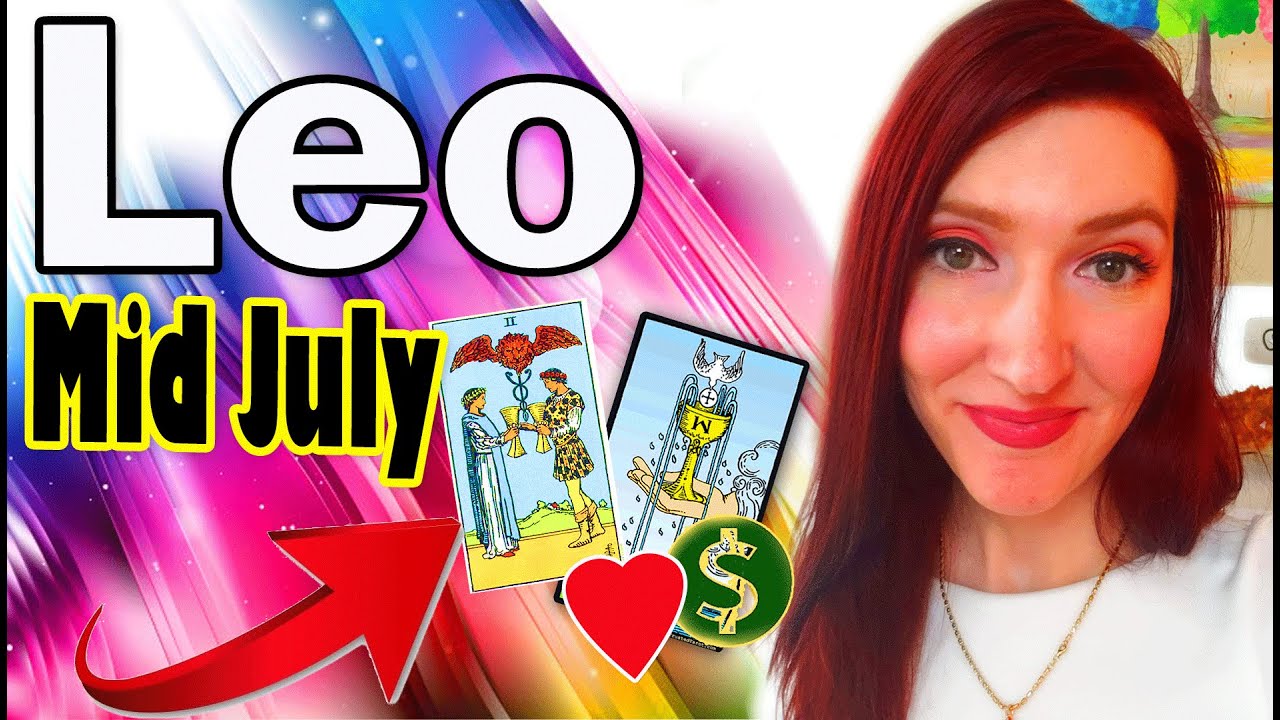 LEO YOU NEED TO KNOW THIS HAPPENED FOR A REASON & THIS IS ALL THE DETAILS WHY!! MID JULY