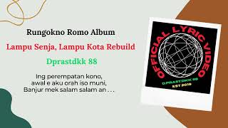 Download Lagu Lampu Kota , Lampu Senja -  Dprastdkk 88 Rungokno Romo Album ( Rebuild ) ( Official Lyric Video ) MP3