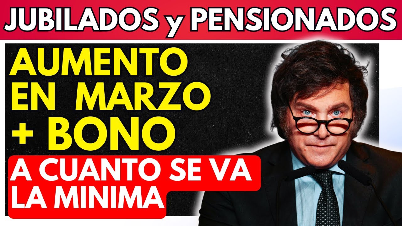 💥 NUEVA MINIMA EN MARZO 2024 | CUANTO COBRO CON AUMENTO + BONO ...