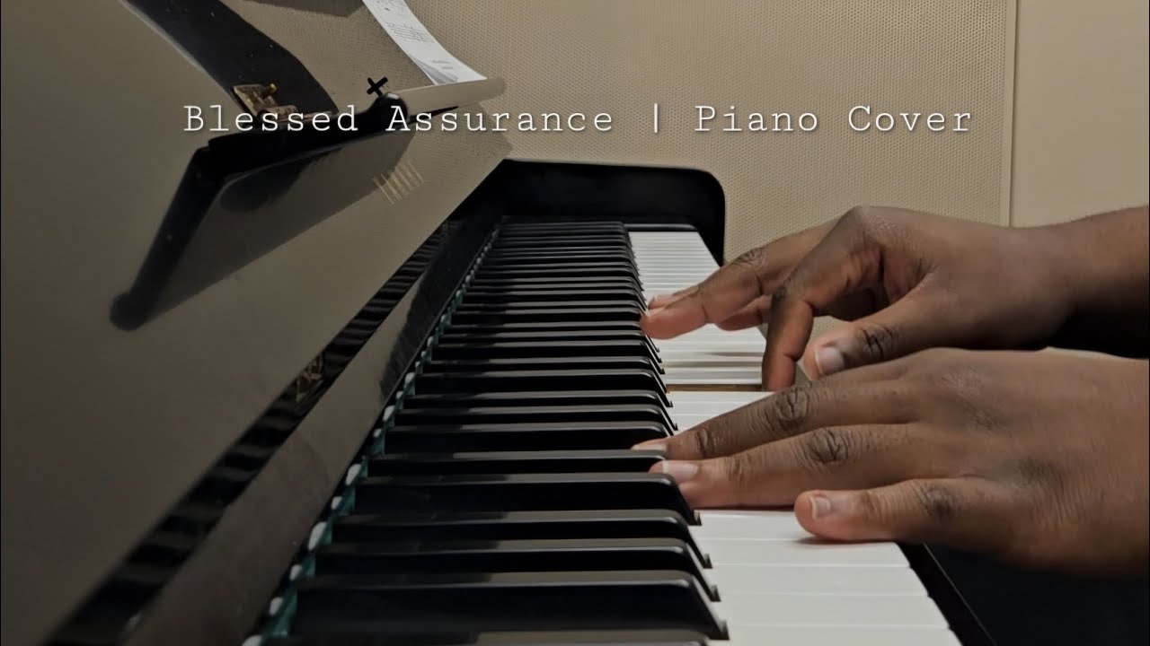 Blessed Assurance (again) Piano Cover