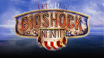 Bioshock Infinite (Part 5)