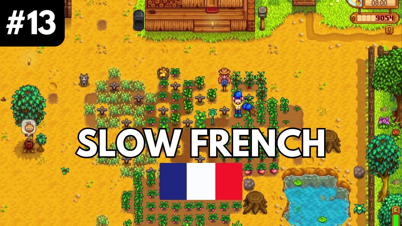 Slow French playing Stardew Valley #13