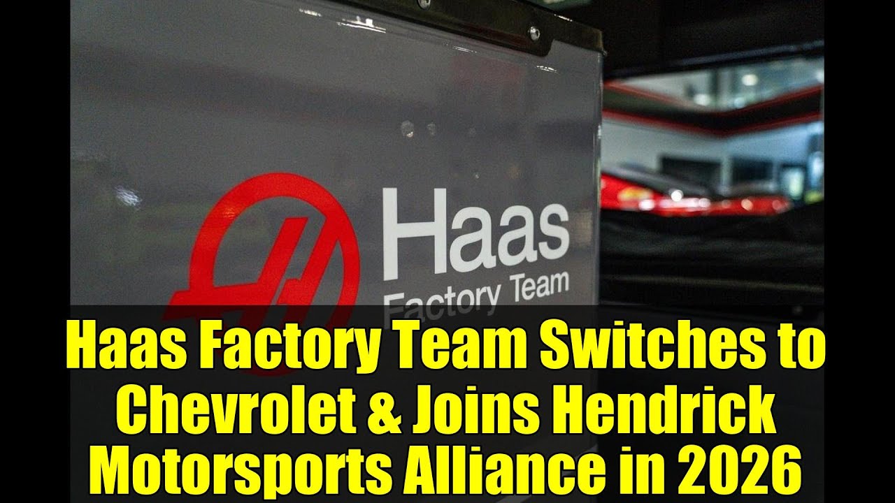 Haas Factory Team Switches to Chevrolet & Joins Hendrick Motorsports Alliance in 2026