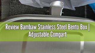 Download Lagu Review Bambaw Stainless Steel Bento Box | Adjustable Compartment Kids Metal Lunch Box | Stainless St MP3