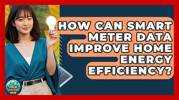 How Can Smart Meter Data Improve Home Energy Efficiency? - Your Utilities Hub