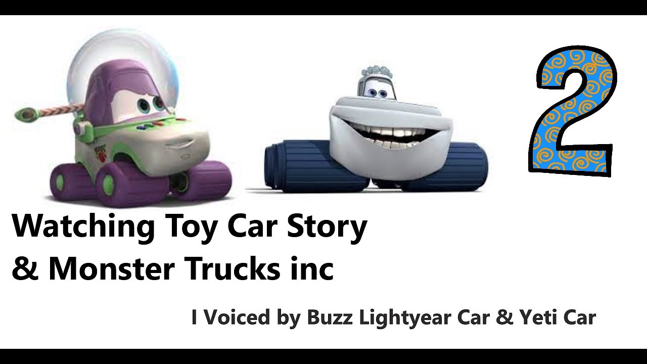 Cars Watching Toy Car Story & Monster Trucks, Inc (I Voiced as Buzz