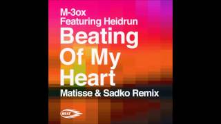 M-3ox ft. Heidrun - Beating Of My Heart (Matisse &amp; Sadko Instrumental Remix) HD