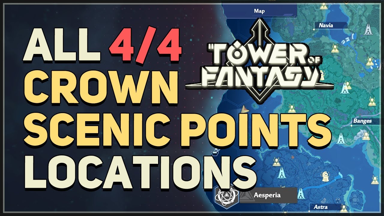 All Crown Scenic Points Tower of Fantasy