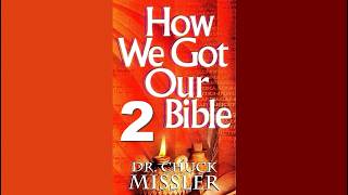 Chuck Missler ❖ How We Got our Bible 2